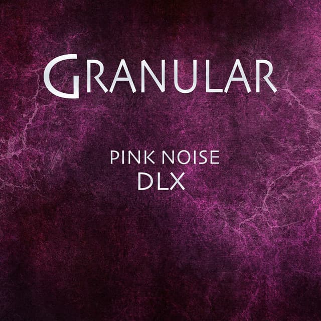 Pink Noise DLX - Granular