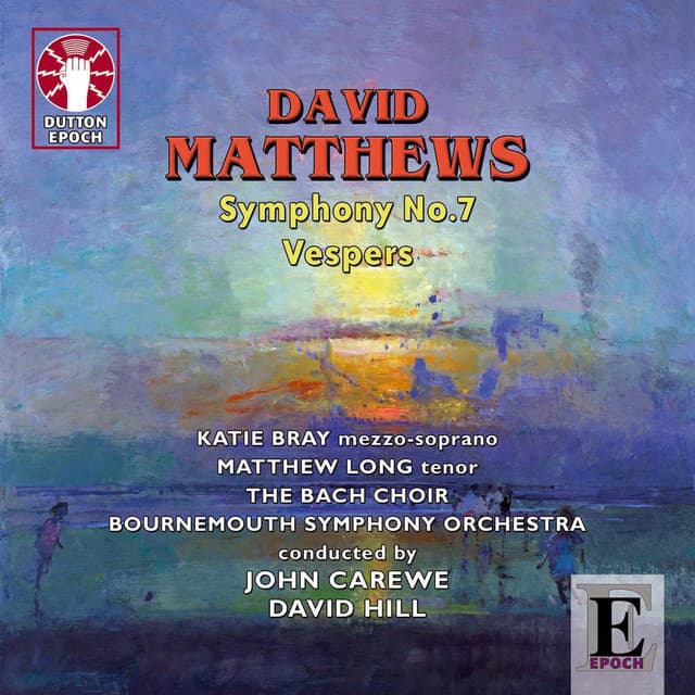 Matthews: Symphony No. 7 & Vespers - David Matthews