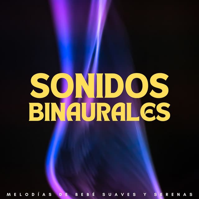 Sonidos Binaurales: Melodías De Bebé Suaves Y Serenas - Sistema de ritmos binaurales