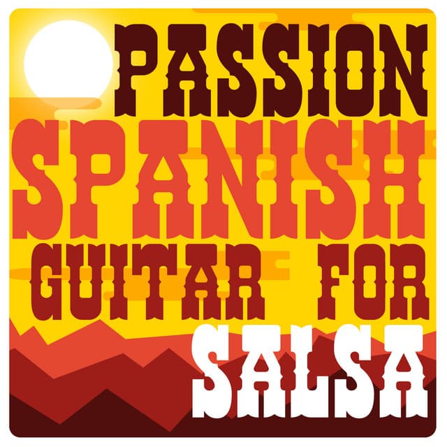 Passion: Spanish Guitar for Salsa - Salsa All Stars