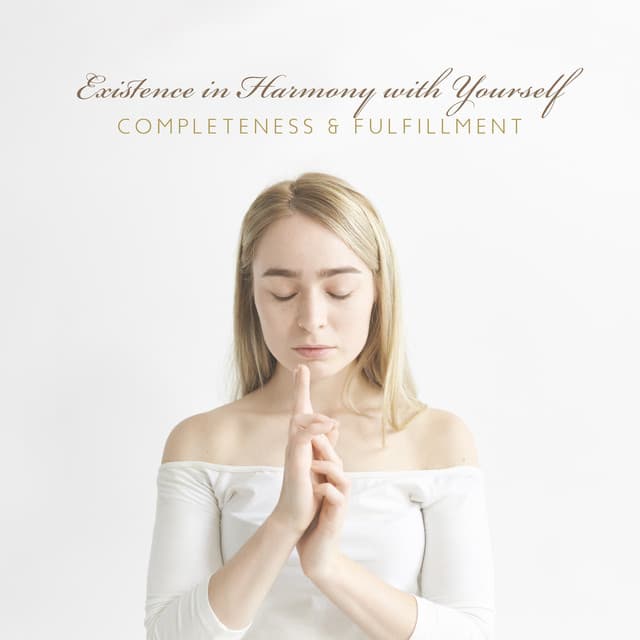 Existence in Harmony with Yourself. Completeness & Fulfillment - Oriental New Age Lounge