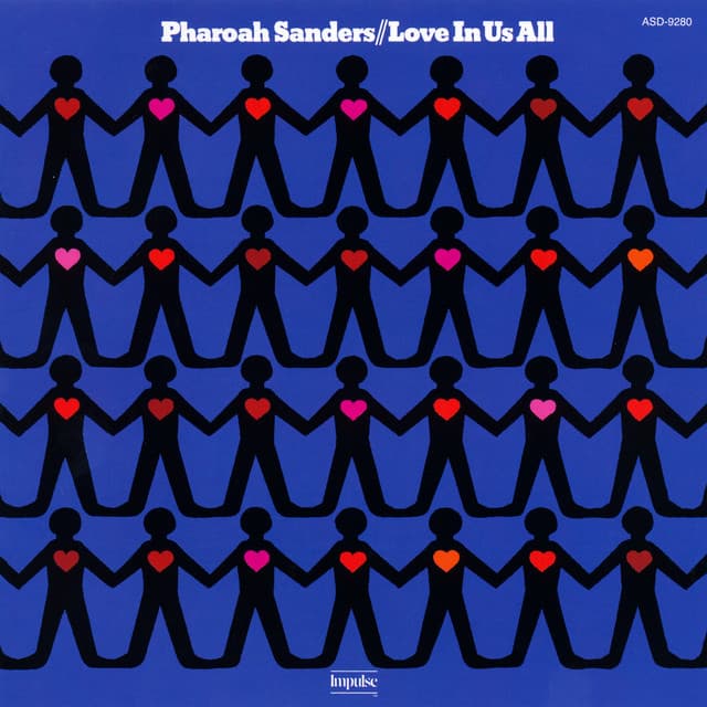 Love In Us All - Pharoah Sanders