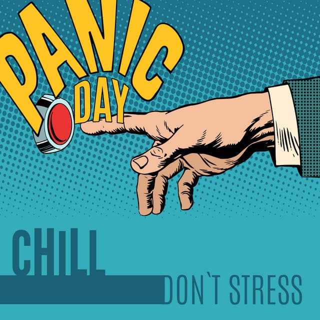 Panic Day: Chill, Don`t Stress - Alongside Myself