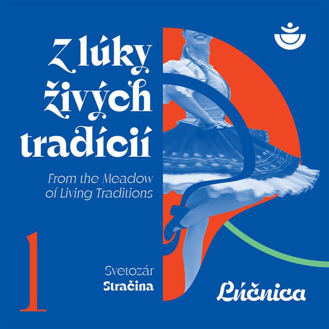 Z lúky živých tradícií 1 - Lúčnica
