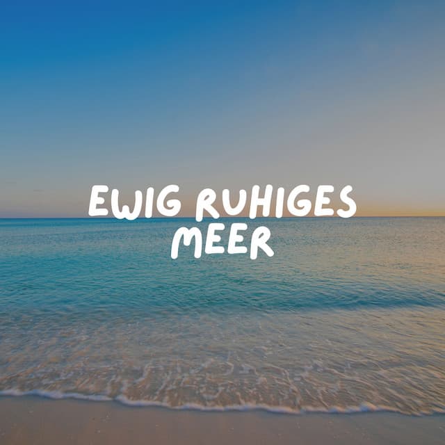 Ewig Ruhiges Meer - Meeresgeräusche