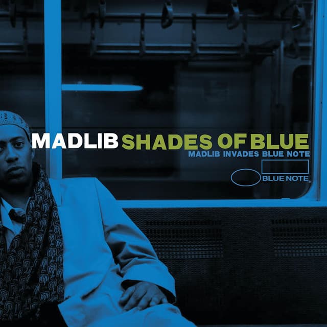Shades Of Blue: Madlib Invades Blue Note - Madlib