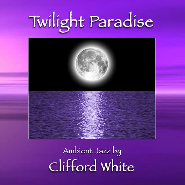 Twilight Paradise - Clifford White