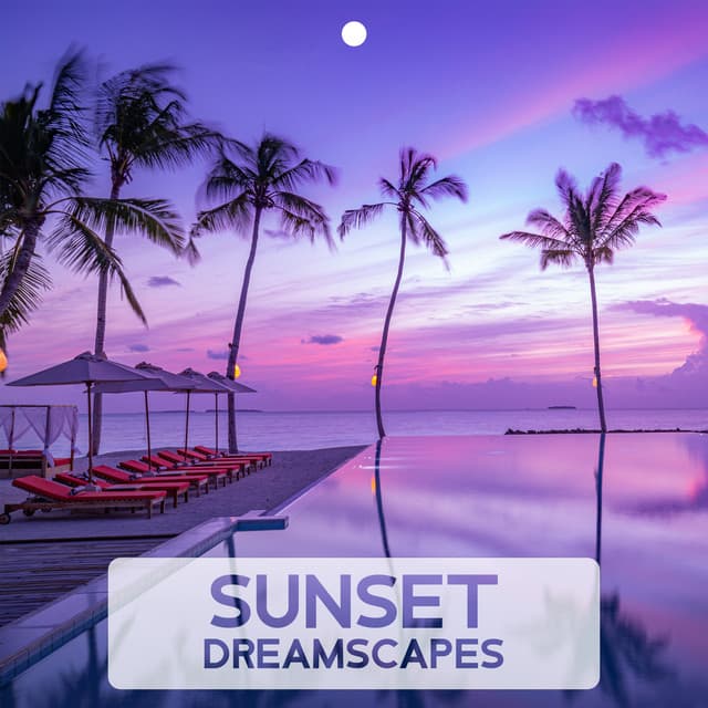 Sunset Dreamscapes: Sensual Spa Chill, Deeply Relaxing Evening - Sunset Chill Out Music Zone