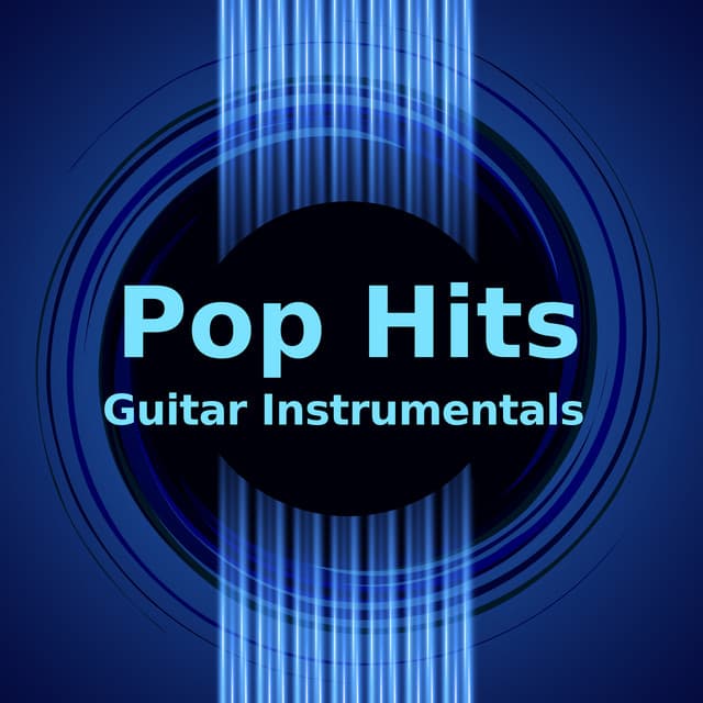 Pop Hits Guitar Instrumentals - Instrumental Guitar Covers