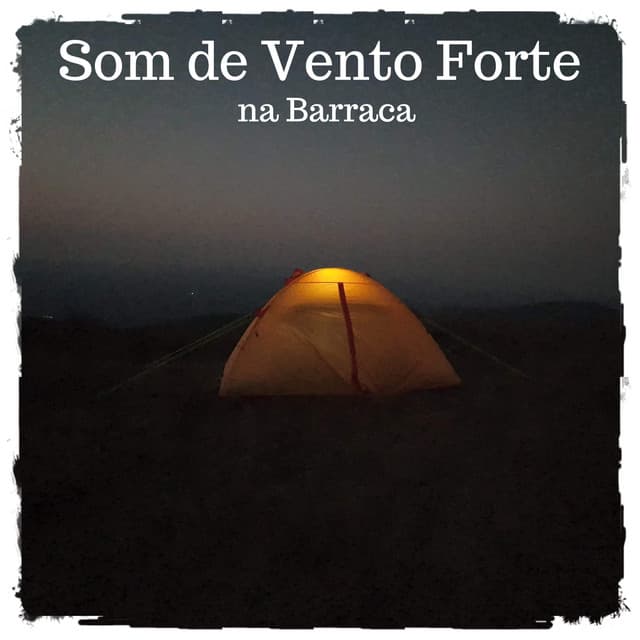 Som de Vento Forte na Barraca - Nature Sounds to Relax