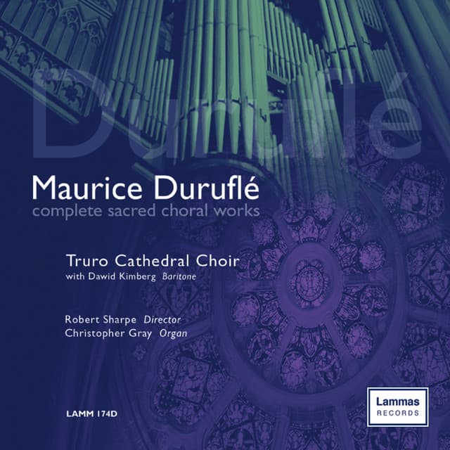 Duruflé: Complete Sacred Choral Works - Truro Cathedral Choir