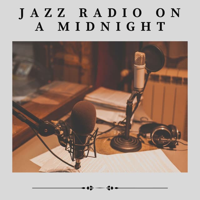 Jazz Radio on a Midnight - Classy Cafe Jazz Music
