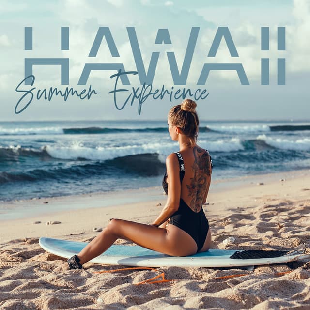 Hawaii Summer Experience: Total Relax on Beach, Energy Regeneration - Hawaii Chillout Music
