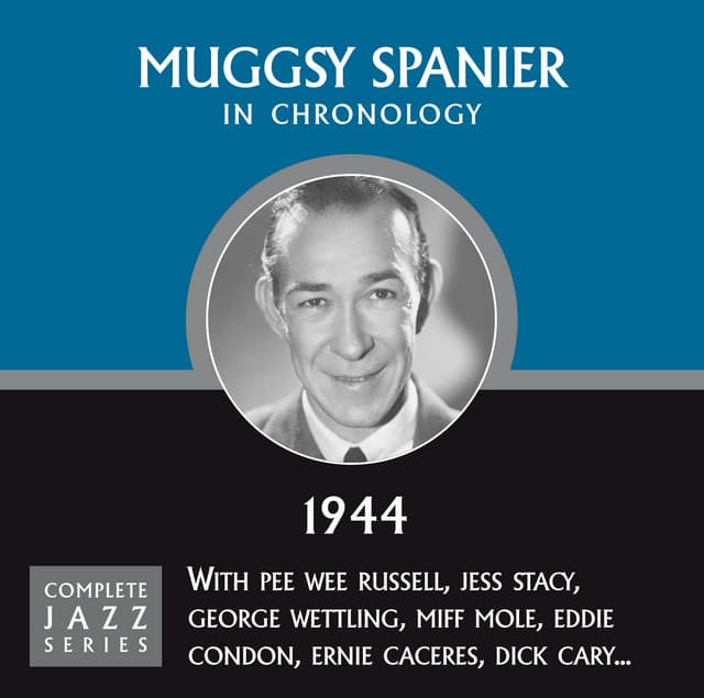 Complete Jazz Series 1944 - Muggsy Spanier