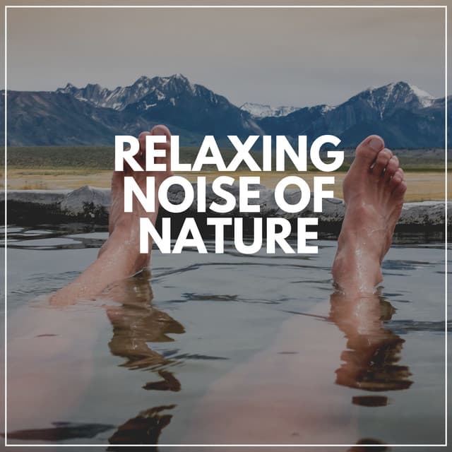 Relaxing Noise of Nature - Water Sound Natural White Noise