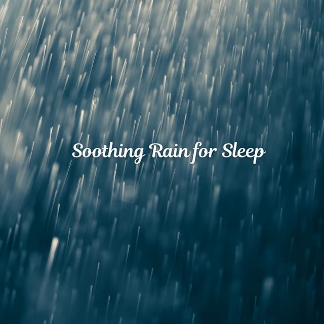 Soothing Rain for Sleep - Rain Sleepings Sounds