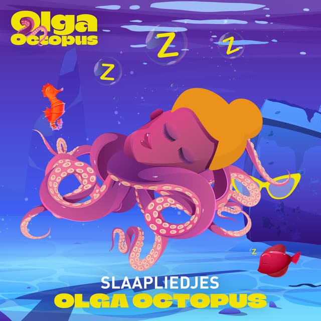 Slaapliedjes Olga Octopus - Olga Octopus
