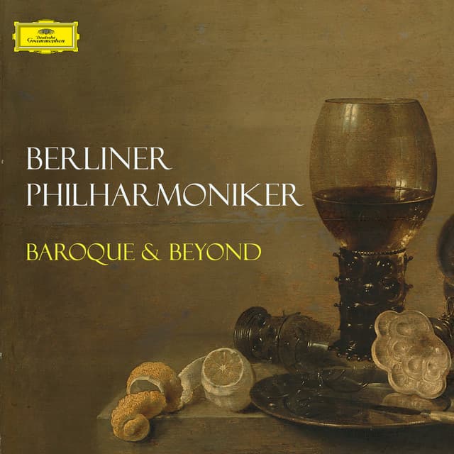 "Baroque & Beyond" - Berliner Philharmoniker - Berliner Philharmoniker