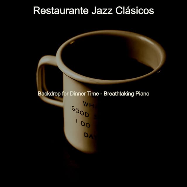 Backdrop for Dinner Time - Breathtaking Piano - Restaurante Jazz Clásicos