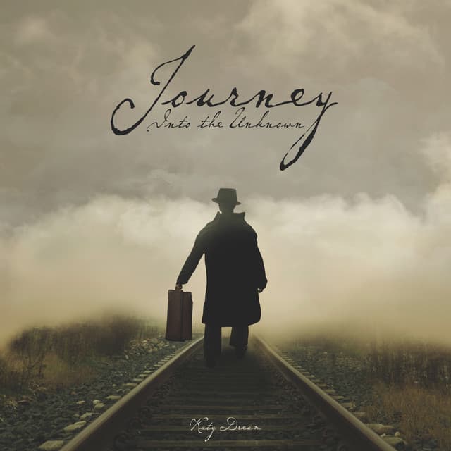 Journey Into the Unknown - Katy Dream