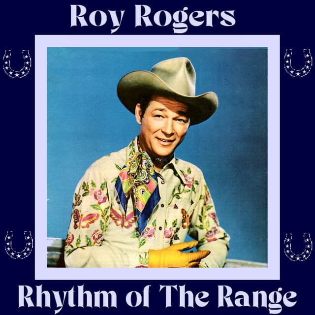 The Rhythm of the Range - Roy Rogers