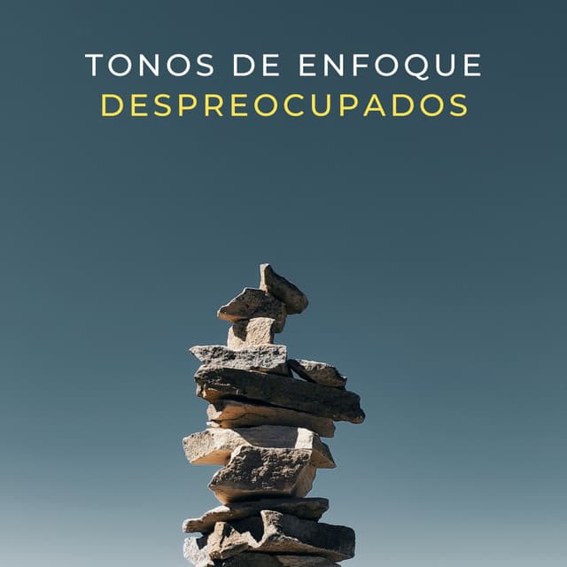 Tonos De Enfoque Despreocupados - Música Inteligente
