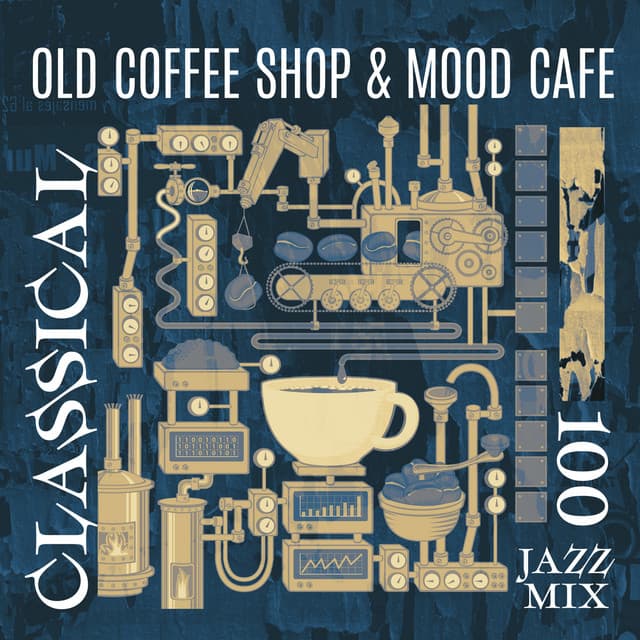 Classical Old Coffee Shop & Mood Cafe: 100 Jazz Mix - Chriss Bossa