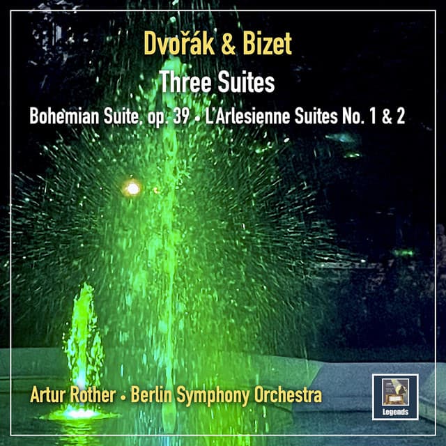 Dvořák & Bizet: Three Suites - Artur Rother
