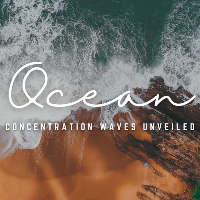 Oceanic Concentration: Focus Waves - Soothing Waves Of Nerja