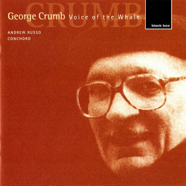 Crumb: Voice Of The Whale - George Crumb