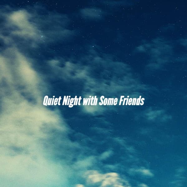 Quiet Night with Some Friends - Cafe Jazz Paris