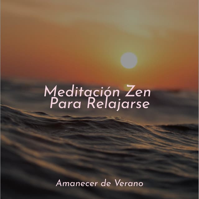 Meditación Zen Para Relajarse - Chillout Lounge