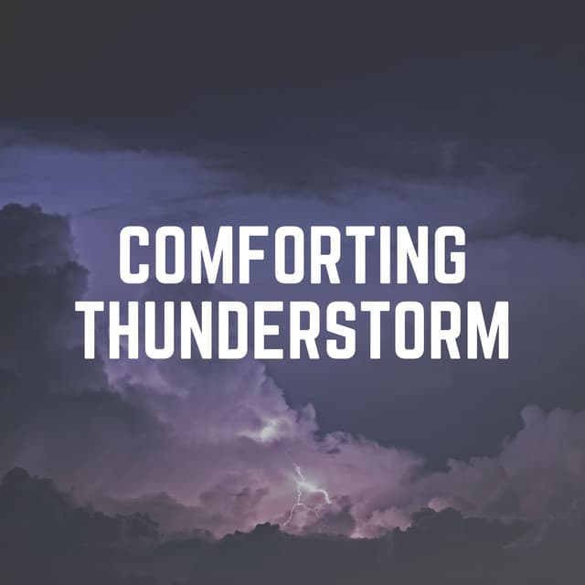 Comforting Thunderstorm - The Sound of Rain & Thunder