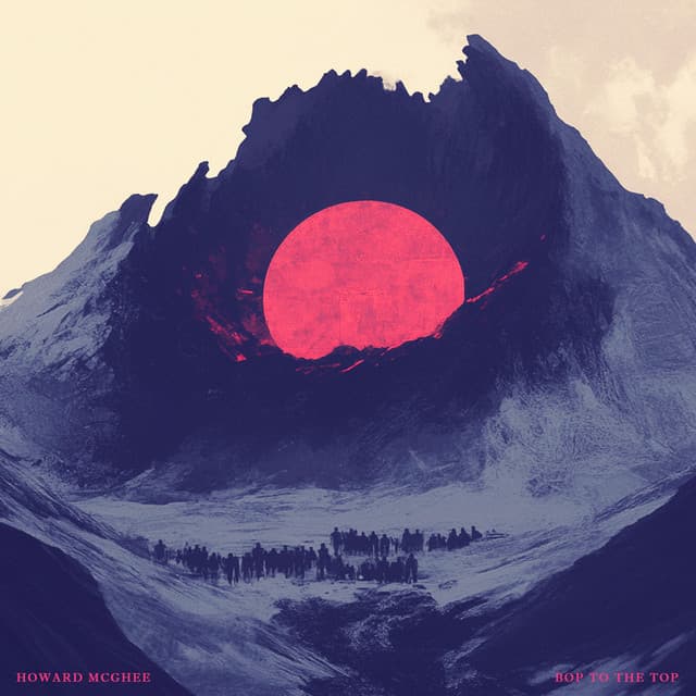 Bop to the Top - Howard McGhee