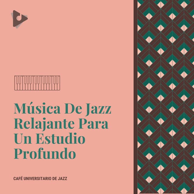 Música De Jazz Relajante Para Un Estudio Profundo - Café Universitario de Jazz
