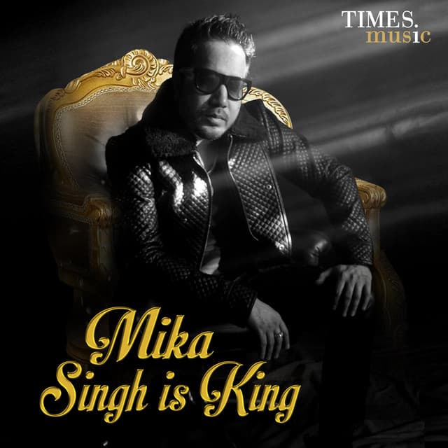 Mika Singh Is King - Mika Singh