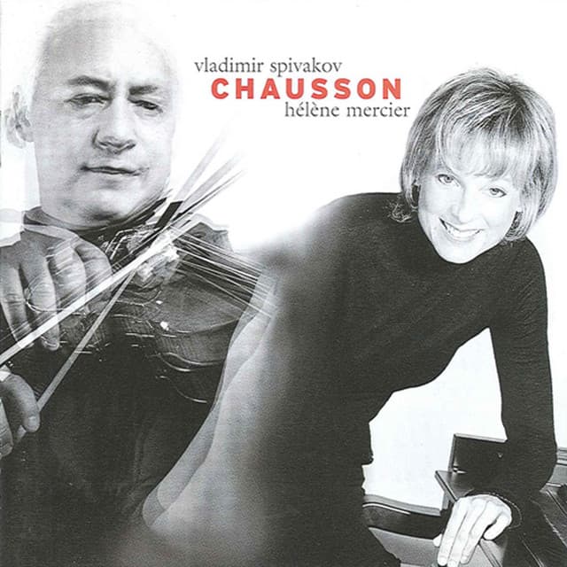 Chausson, E.: Poeme / Concerto for Violin, Piano and String Quartet, Op. 21 - Ernest Chausson