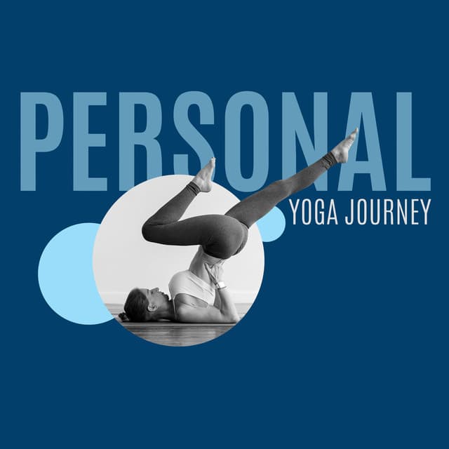 Personal Yoga Journey - Empower Your Mind and Body with Yoga Exercises, Beautiful Balance of Life - Positive Yoga Project