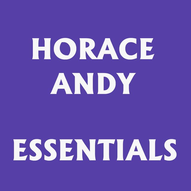 Horace Andy Essentials - Horace Andy