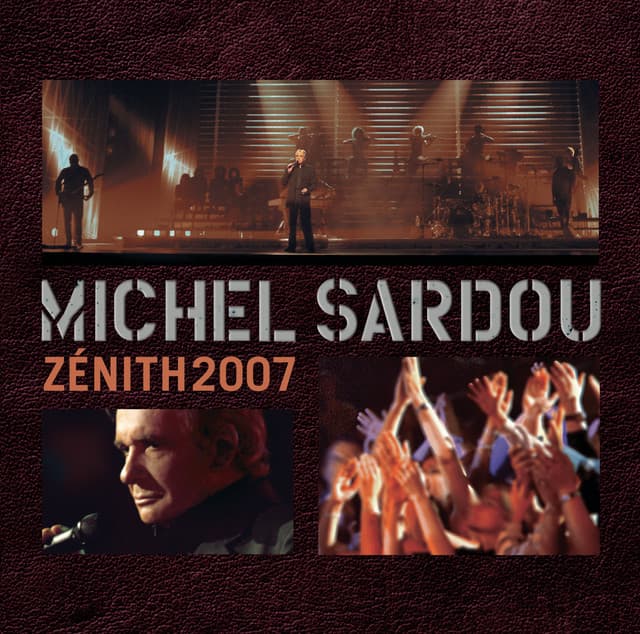 Live Zénith 2007 - Michel Sardou