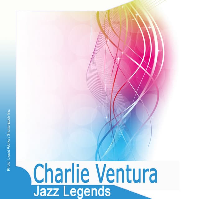 Jazz Legends: Charlie Ventura - Charlie Ventura