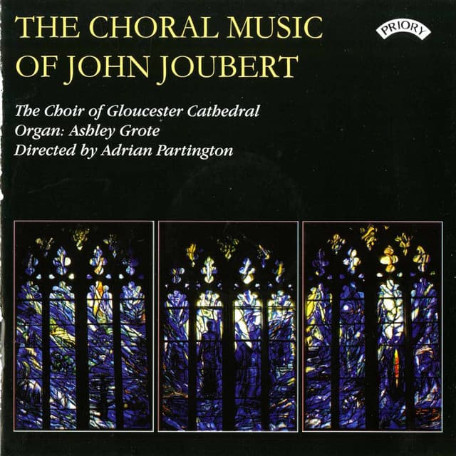 The Choral Music of John Joubert - Gloucester Cathedral Choir