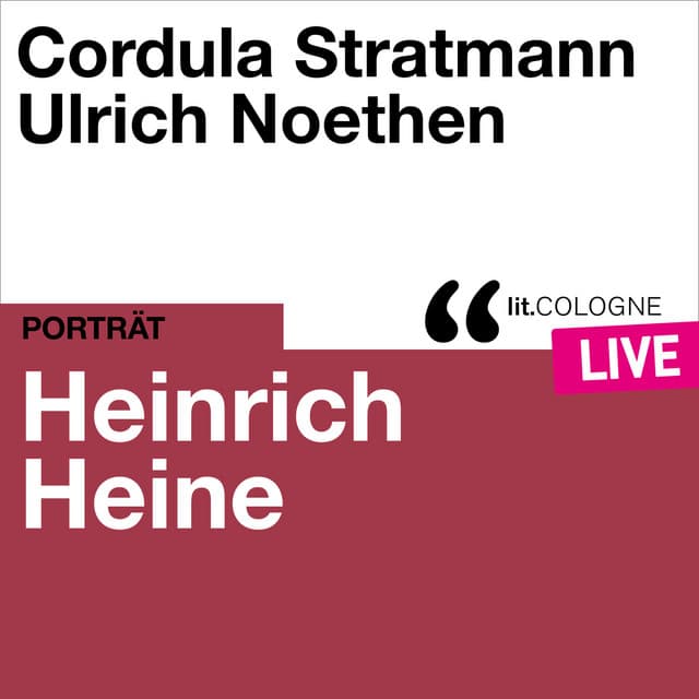 Heinrich Heine - lit.COLOGNE live - Cordula Stratmann