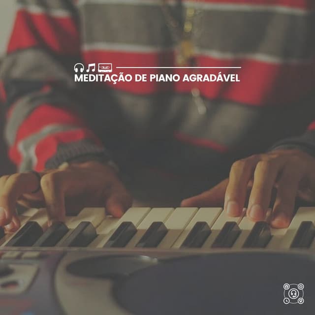 Meditação de Piano Agradável - Relajante Música de Piano Oasis