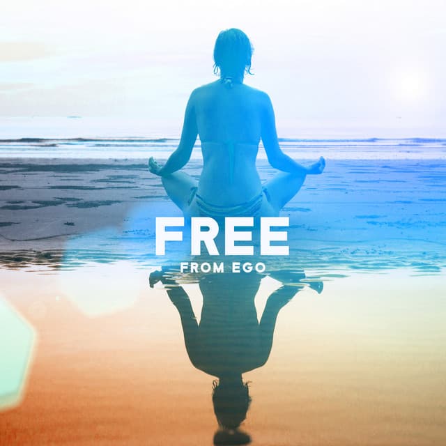 Free From Ego: Break Free from Your Ego, Calm Music to Help You Observe Your Thoughts and Meditate, Focus on the Present Moment - Mindfulness Meditation Guru