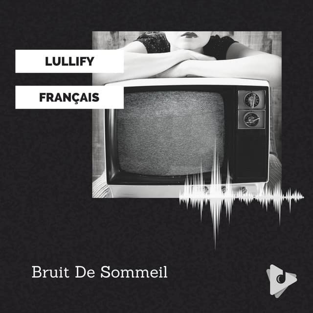 Bruit De Sommeil - Lullify Français
