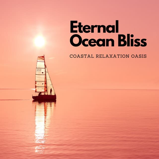 Eternal Ocean Bliss: Coastal Relaxation Oasis - Harbours & Oceans