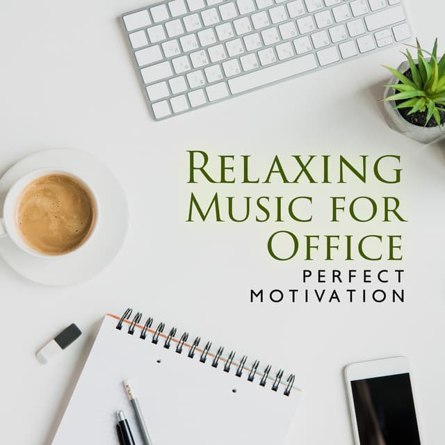 Relaxing Music for Office - Positive Music Universe