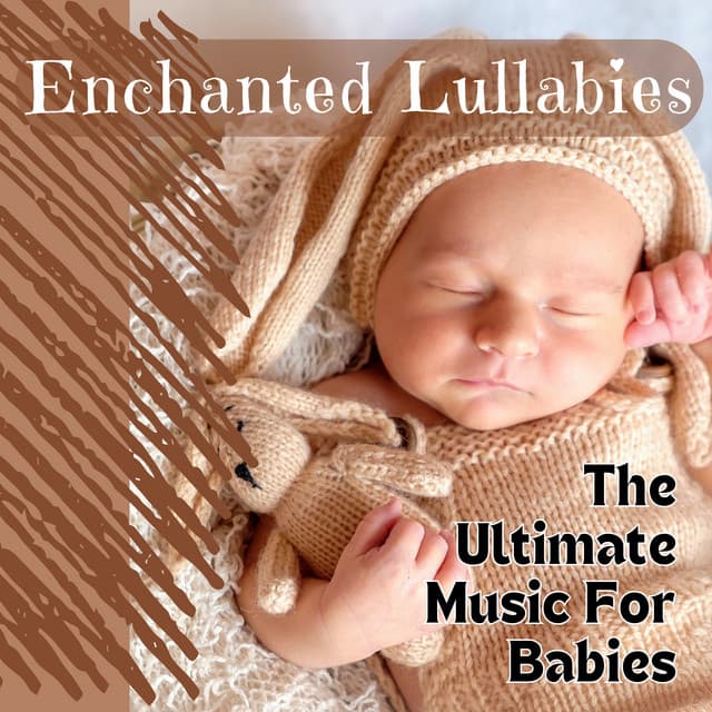 Enchanted Lullabies - The Ultimate Music For Babies - Ultimate Reiki