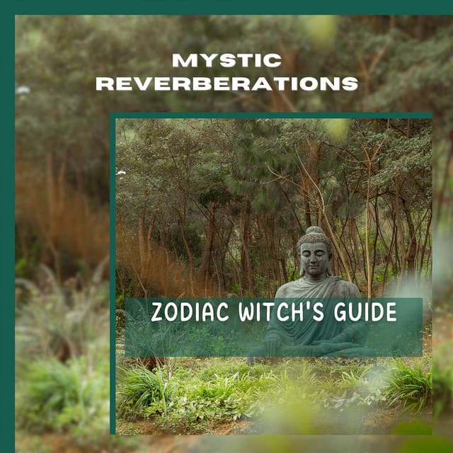 Zodiac Witch's Guide - Mystic Reverberations